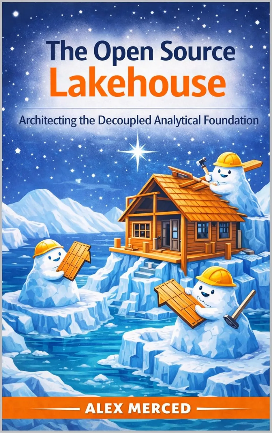 The Open Source Lakehouse