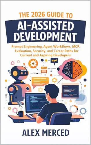 The 2026 Guide to AI-Assisted Development